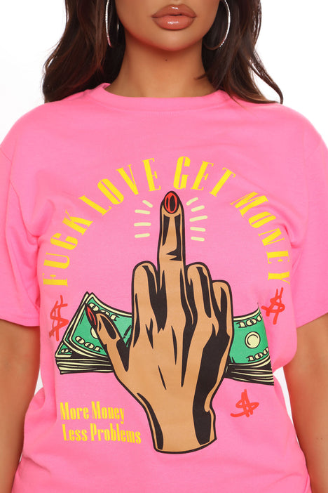 Neon Pink More Money Less Problems Shirt